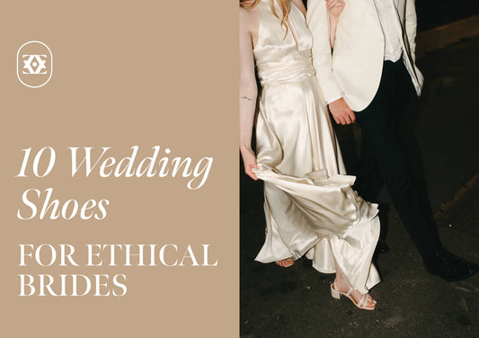 10 Pairs of Ethically Made Wedding Shoes for the Conscious Bride