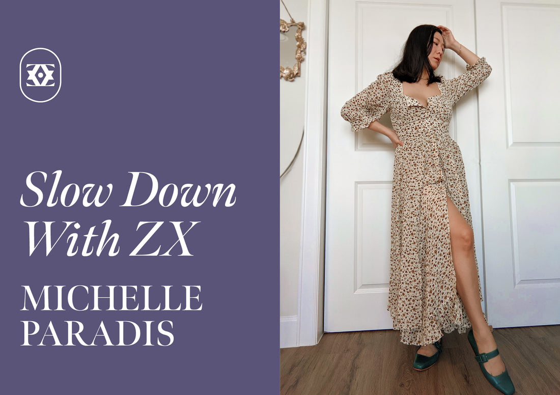 Slow Down With ZX: Michelle Paradis