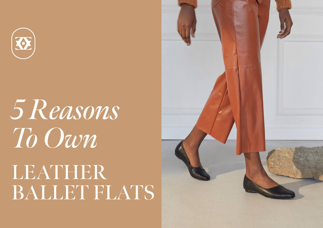 5 Reasons Every Woman Should Own Leather Ballet Flats