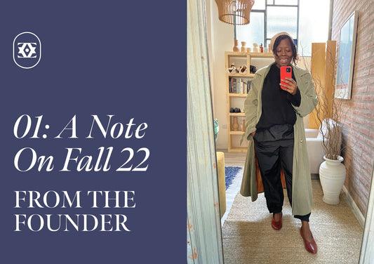01: A Note On Fall 22  From The Founder