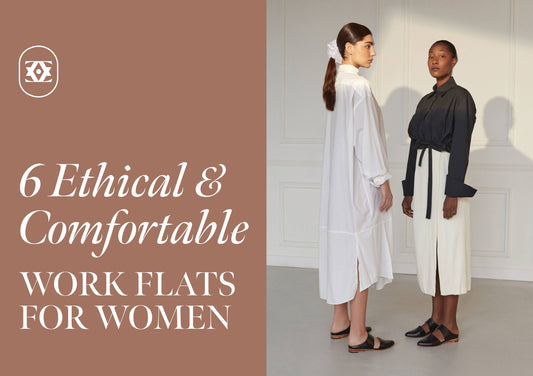 6 Ethical & Comfortable Work Flats For Women